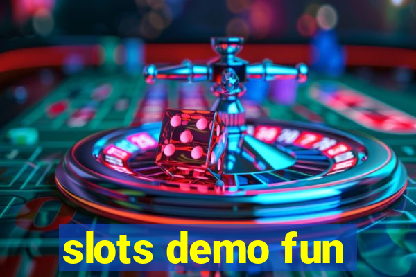 slots demo fun